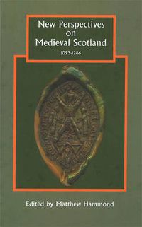 Cover image for New Perspectives on Medieval Scotland, 1093-1286