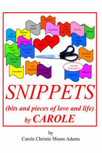 SNIPPETS (bits and Pieces of Love and Life) by CAROLE