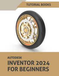 Cover image for Autodesk Inventor 2024 For Beginners