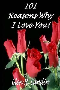 Cover image for 101 Reasons Why I Love You!