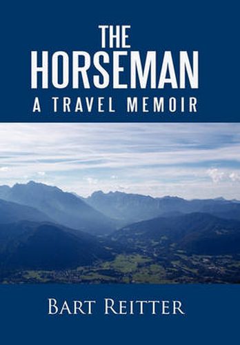 Cover image for The Horseman: A Travel Memoir