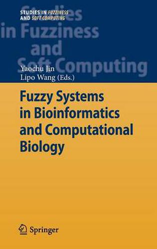 Cover image for Fuzzy Systems in Bioinformatics and Computational Biology