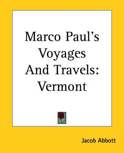 Marco Paul's Voyages And Travels: Vermont