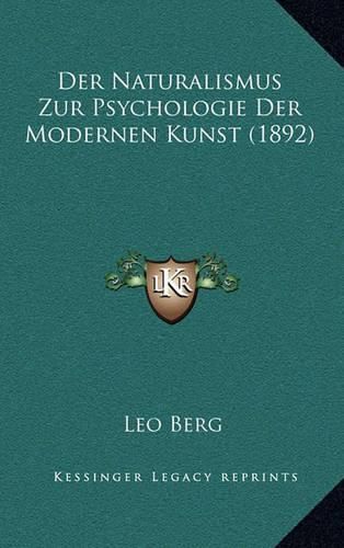 Der Naturalismus Zur Psychologie Der Modernen Kunst (1892)