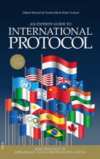 Cover image for An Experts' Guide to International Protocol: Best Practice in Diplomatic and Corporate Relations