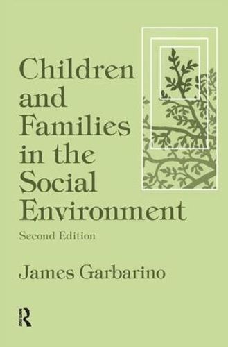 Cover image for Children and Families in the Social Environment: Modern Applications of Social Work