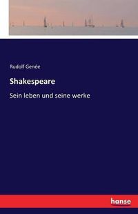 Cover image for Shakespeare: Sein leben und seine werke