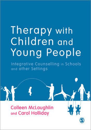 Cover image for Therapy with Children and Young People: Integrative Counselling in Schools and other Settings