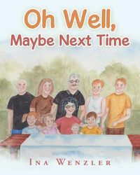 Cover image for Oh Well, Maybe Next Time