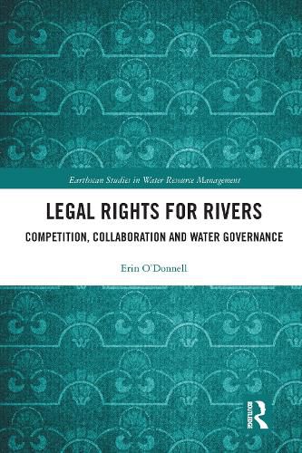 Cover image for Legal Rights for Rivers: Competition, Collaboration and Water Governance