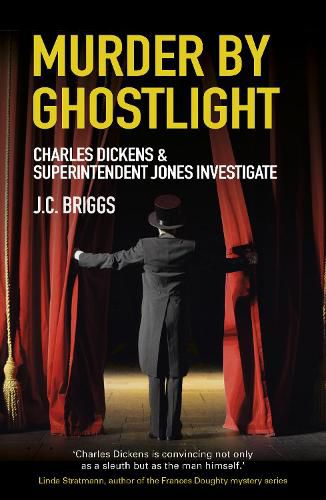 Murder by Ghostlight: Charles Dickens & Superintendent Jones Investigate