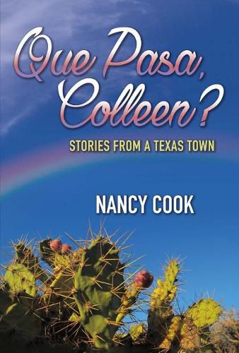 Cover image for Que Pasa, Colleen?: Stories from a Texas Town