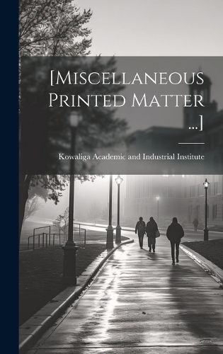 Cover image for [Miscellaneous Printed Matter ...]
