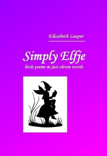 Cover image for Simply Elfje: Little Poems in Just Eleven Words