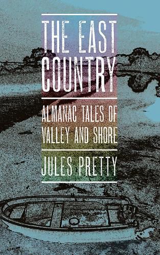 Cover image for The East Country: Almanac Tales of Valley and Shore