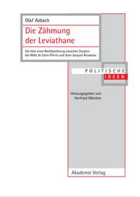 Cover image for Die Zahmung Der Leviathane: Die Idee Einer Rechtsordnung Zwischen Staaten Bei Abbe de Saint-Pierre Und Jean-Jacques Rousseau
