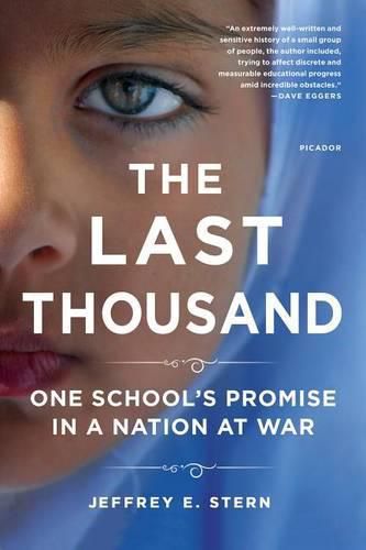 Cover image for The Last Thousand: One School's Promise in a Nation at War