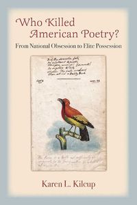 Cover image for Who Killed American Poetry?: From National Obsession to Elite Possession