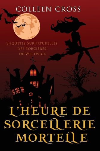 Cover image for L'heure de sorcellerie mortelle