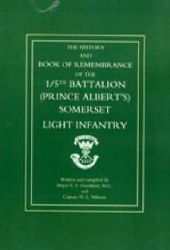 Cover image for Great War 1914-1919: The History and Book of Remembrance of the 5th Battalion (Prince Albert's) Somerset Light Infantry