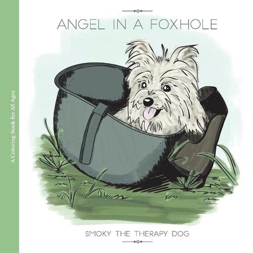 Cover image for Angel in a Foxhole: Smoky the Therapy Dog