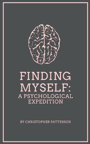 Cover image for Finding Myself: A Psychological Expedition