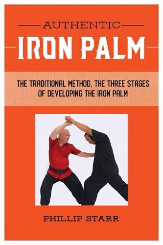 Cover image for Authentic Iron Palm: The Complete Training Manual