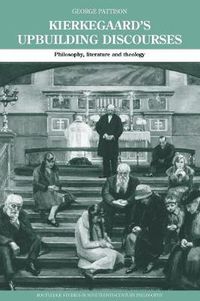 Cover image for Kierkegaard's Upbuilding Discourses: Philosophy, theology, literature