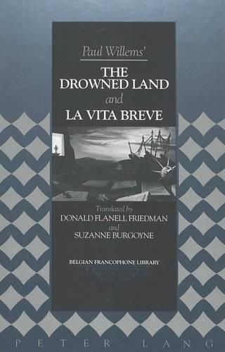 Cover image for The Drowned Land and La Vita Breve: Translated by Donald Flanell Friedman and Suzanne Burgoyne