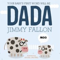 Cover image for Your Baby's First Word Will Be Dada