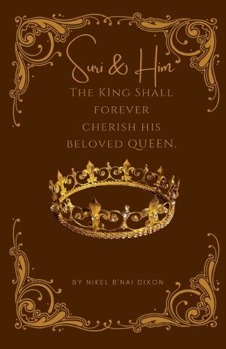 Cover image for Suri & Him The King Shall Forever Cherish HIs Queen