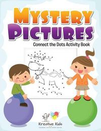 Cover image for Mystery Pictures: Connect the Dots Activity Book