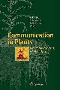 Cover image for Communication in Plants: Neuronal Aspects of Plant Life