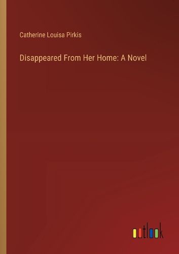 Cover image for Disappeared From Her Home