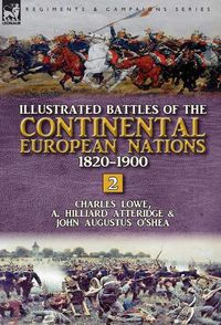 Cover image for Illustrated Battles of the Continental European Nations 1820-1900: Volume 2