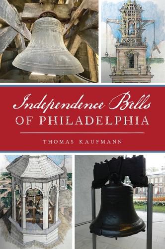 Cover image for Independence Bells of Philadelphia