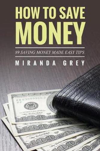 Cover image for How to Save Money 89 Saving Money Made Easy Tips