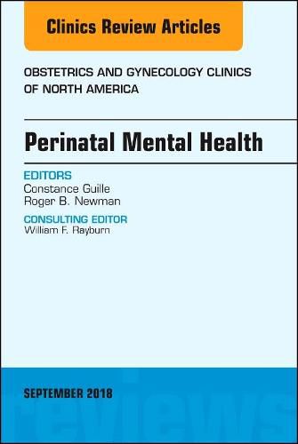 Perinatal Mental Health, An Issue of Obstetrics and Gynecology Clinics