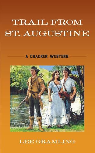 Cover image for Trail from St. Augustine: A Cracker Western