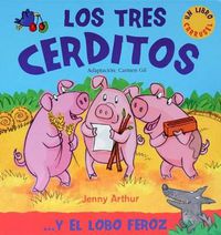 Cover image for Los Tres Cerditos: . . . y El Lobo Feroz