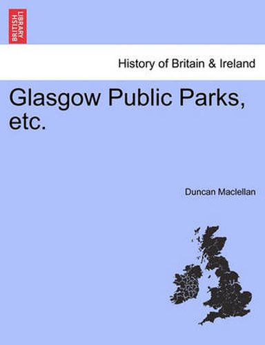 Cover image for Glasgow Public Parks, Etc.