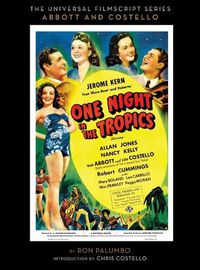 Cover image for The Universal Film Script Series - Abbott and Costello - One Night in the Tropics