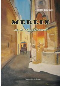 Cover image for Merlin ou la vie autrement