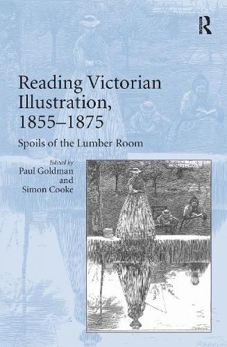 Cover image for Reading Victorian Illustration, 1855-1875: Spoils of the Lumber Room