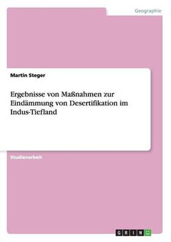 Ergebnisse von Massnahmen zur Eindammung von Desertifikation im Indus-Tiefland