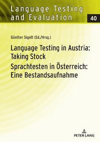 Cover image for Language Testing in Austria: Taking Stock / Sprachtesten in Oesterreich: Eine Bestandsaufnahme