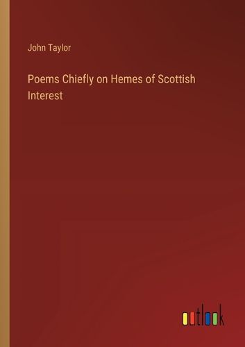 Cover image for Poems Chiefly on Hemes of Scottish Interest