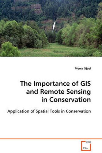 Cover image for The Importance of GIS and Remote Sensing in Conservation