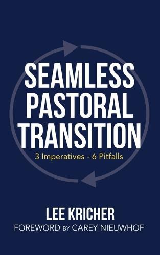 Cover image for Seamless Pastoral Transition: 3 Imperatives - 6 Pitfalls