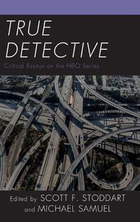 Cover image for True Detective: Critical Essays on the HBO Series
